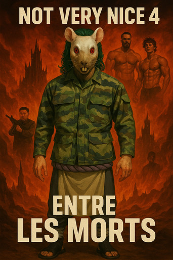 Not Very Nice 4: Entre les morts movie poster