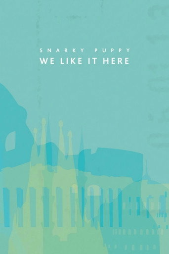 Snarky Puppy: We Like It Here movie poster