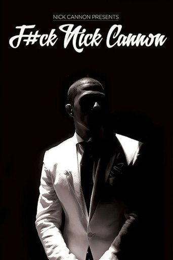 F#Ck Nick Cannon movie poster
