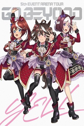 Uma Musume Pretty Derby 5th EVENT ARENA TOUR "GO BEYOND" - YELL - & - NEW GATE - movie poster