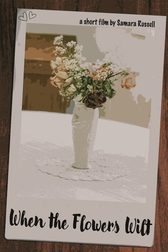 When The Flowers Wilt movie poster