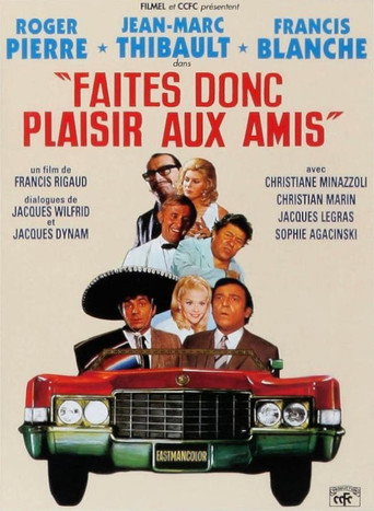 Faites donc plaisir aux amis movie poster
