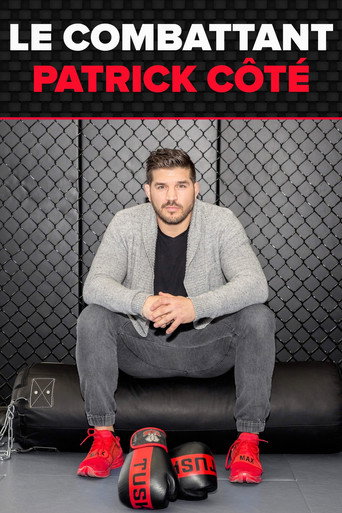 Le combattant : Patrick Côté movie poster