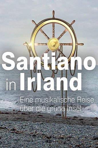 Santiano in Irland – eine musikalische Reise über die grüne Insel movie poster