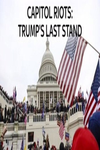 Capitol Riots Trump's Last stand movie poster