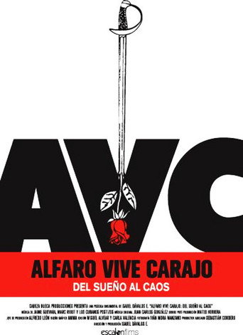 Alfaro Vive Carajo: Del sueño al caos movie poster