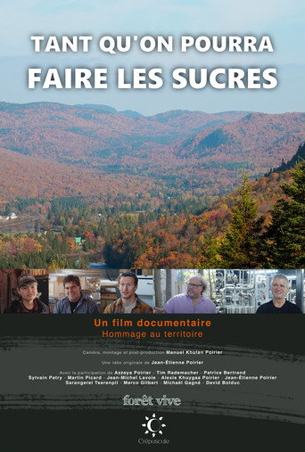 Tant qu'on pourra faire les sucres movie poster