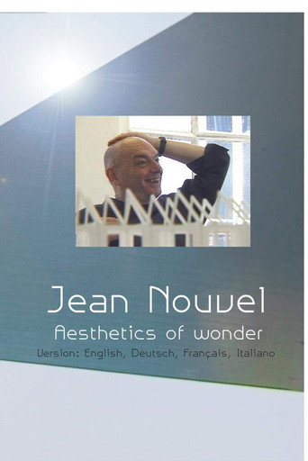 Jean Nouvel - Aesthetics of Wonder movie poster