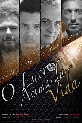 O Lucro Acima da Vida movie poster