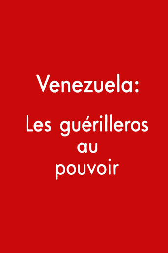 Venezuela: los guerrilleros al poder movie poster