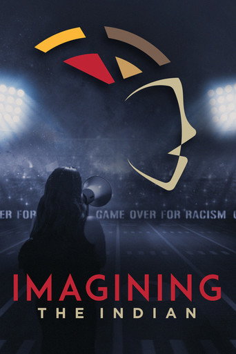 Imagining the Indian: The Fight Against Native American Mascoting movie poster