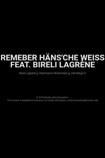 Remember Häns'che Weiss Feat. Bireli Lagrène- Moods movie poster