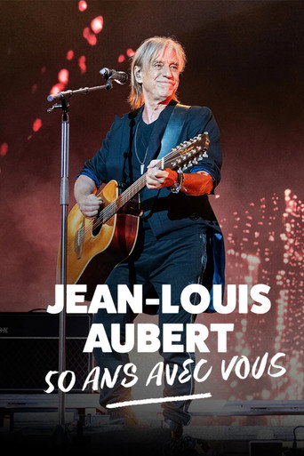 Jean-Louis Aubert - 50 ans avec vous movie poster