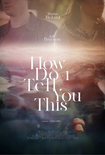 How Do I Tell You This movie poster