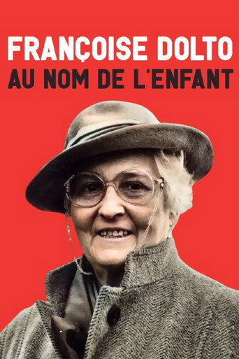 Françoise Dolto, au nom de l'enfant movie poster