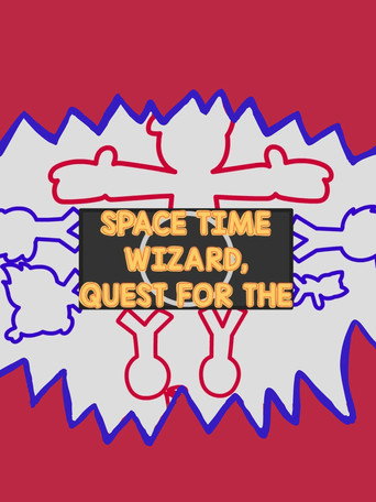 Space Time Wizard, Quest For The movie poster