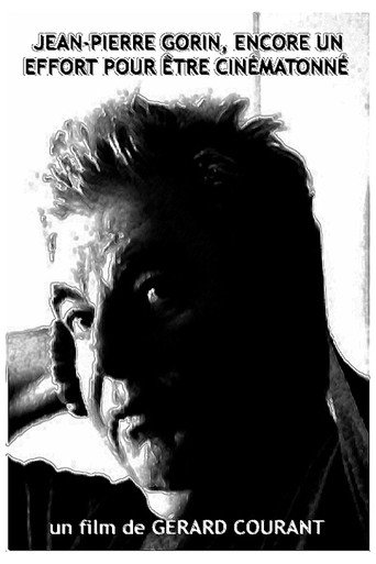 Jean-Pierre Gorin, encore un effort pour être cinématonné movie poster