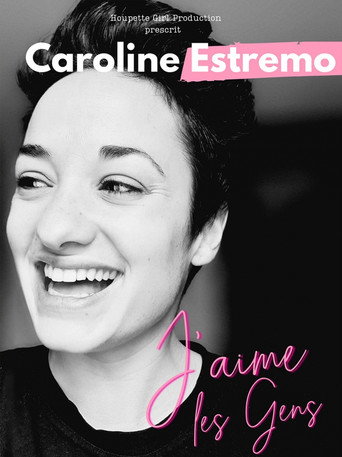 Caroline Estremo - J'aime les gens movie poster