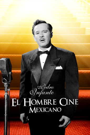 El hombre cine mexicano: Pedro Infante, el mito movie poster
