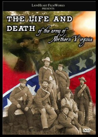 The Life & Death of the Army of Northern Virginia movie poster