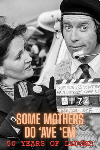 Some Mothers Do 'Ave 'Em: 50 Years Of Laughs movie poster
