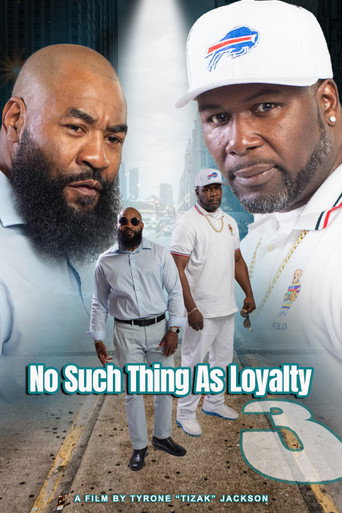 No Such Thing as Loyalty 3 movie poster