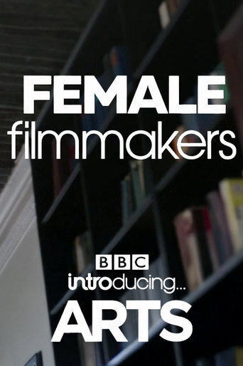 Female Filmmakers: BBC Introducing Arts movie poster