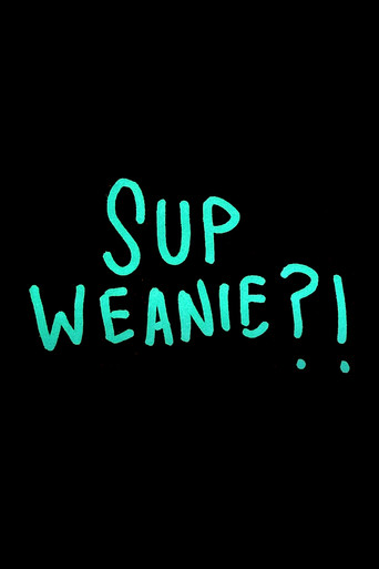 Sup Weanie?! movie poster