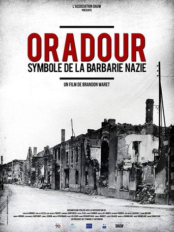 Oradour, symbole de la barbarie nazie movie poster