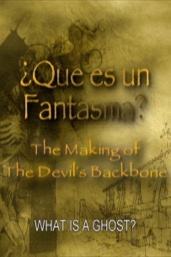 Que es un Fantasma?: The Making of 'The Devil's Backbone' movie poster