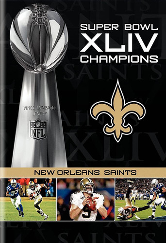 NFL Super Bowl XLIV Champions: New Orleans Saints (2008-2010) movie poster