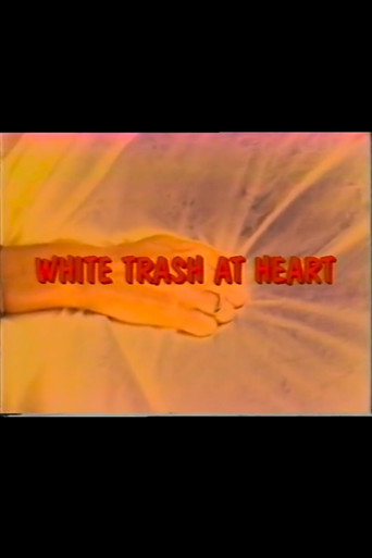 White Trash At Heart movie poster