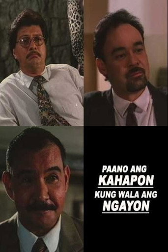 Paano ang Ngayon Kung Wala ang Kahapon movie poster