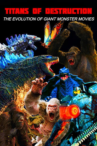 Titans of Destruction: The Evolution of Giant Monster Movies movie poster