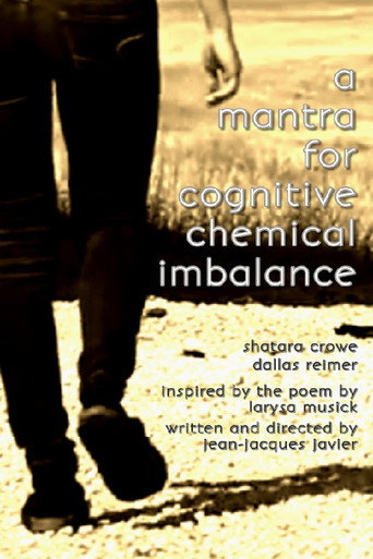 A Mantra for Cognitive Chemical Imbalance movie poster