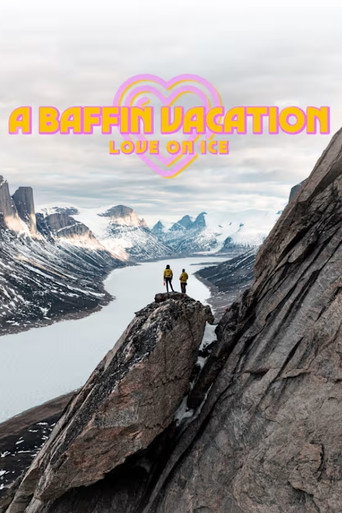 A Baffin Vacation: Love on Ice movie poster