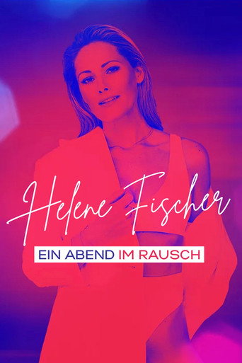 Helene Fischer - Ein Abend im Rausch movie poster