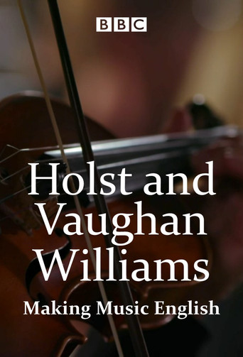 Holst and Vaughan Williams: Making Music English movie poster