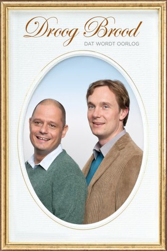 Droog Brood: Dat Wordt Oorlog movie poster