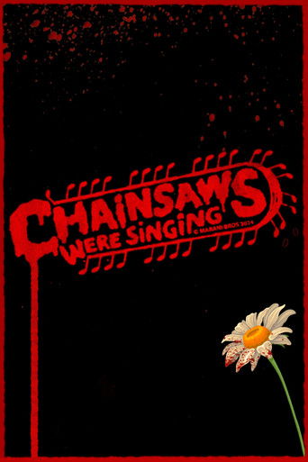 Chainsaws Were Singing movie poster