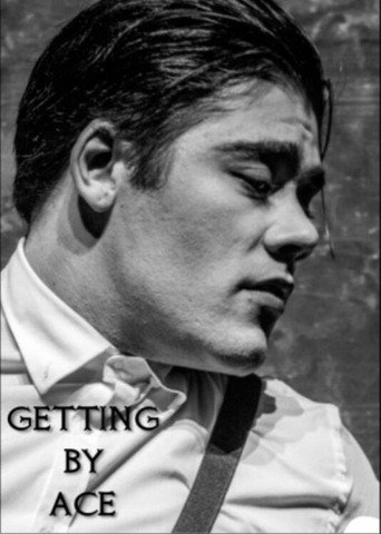 Getting By Ace movie poster