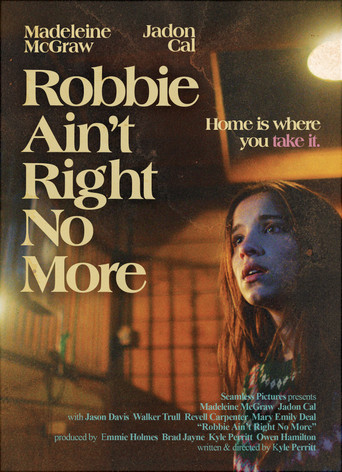 Robbie Ain't Right No More movie poster