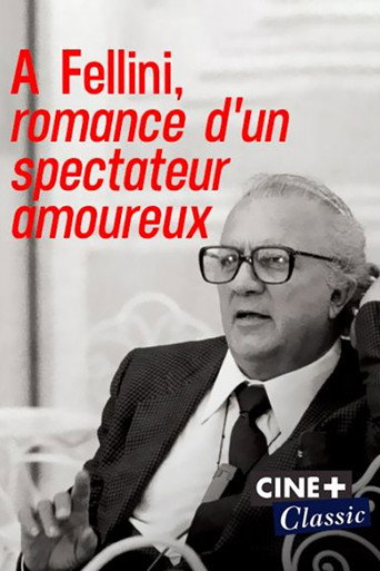 À Fellini, romance d'un spectateur amoureux movie poster