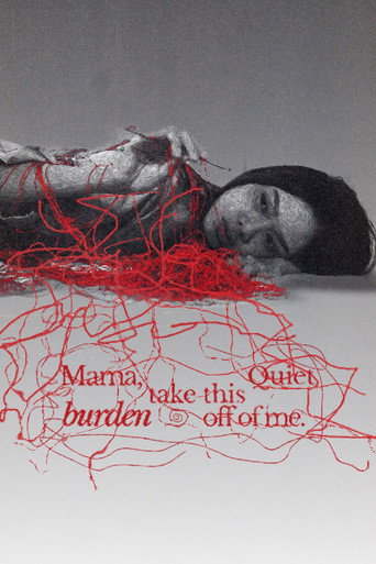 Mama, Take This Quiet Burden Off of Me movie poster