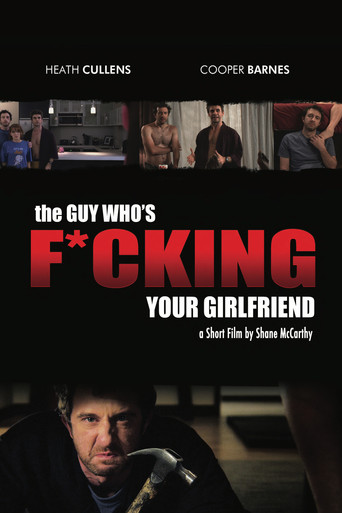 The Guy Who's Fucking Your Girlfriend movie poster