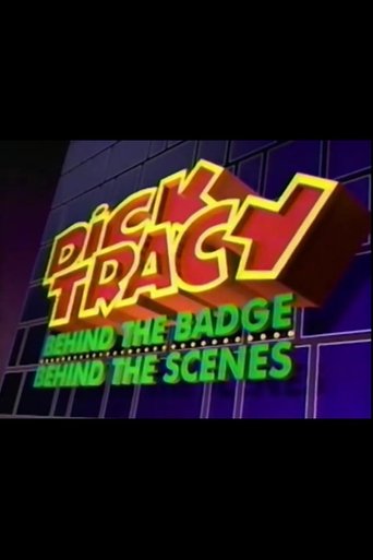 Dick Tracy: Behind the Badge, Behind the Scenes movie poster