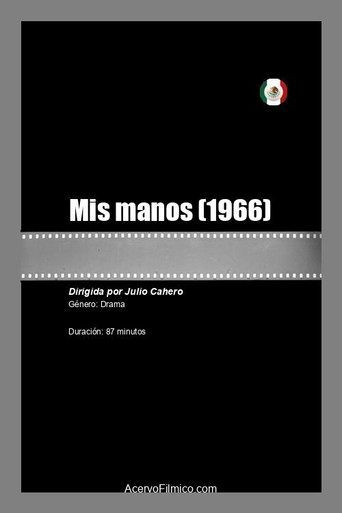 Mis manos movie poster