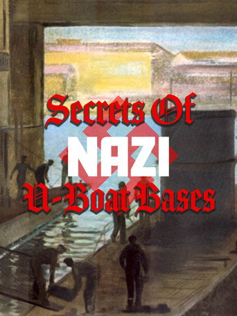 Secrets of Nazi U-Boat Bases movie poster