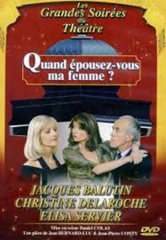 Quand épousez-vous ma femme ? movie poster