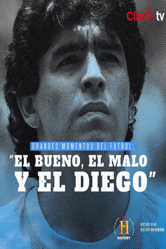 Grandes Momentos del Fútbol: El bueno, el malo y el Diego movie poster